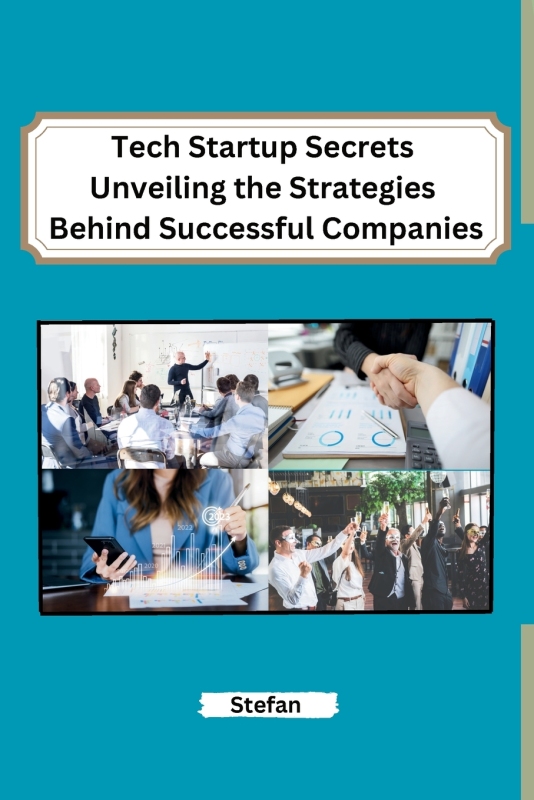 预售按需印刷 Tech Startup Secrets Unveiling the Strategies Behind Successful Companies