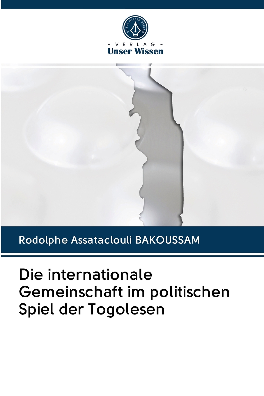 预售按需印刷Die internationale Gemeinschaft im politischen Spiel der Togolesen德语ger