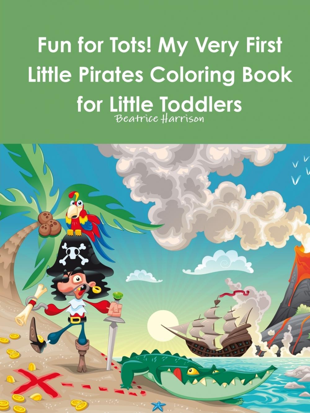 预售按需印刷 Fun for Tots! My Very First Little Pirates Coloring Book for Little Toddlers-封面