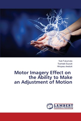 【预售 按需印刷】Motor Imagery Effect on the Ability to Make an Adjustment of Motion