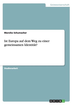 预售 按需印刷Ist Europa auf dem Weg zu einer gemeinsamen Identit?t?德语ger