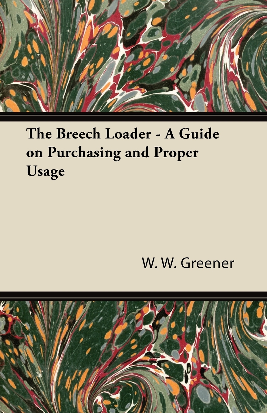 【预售 按需印刷】the breech loader - a guide on purchasing and