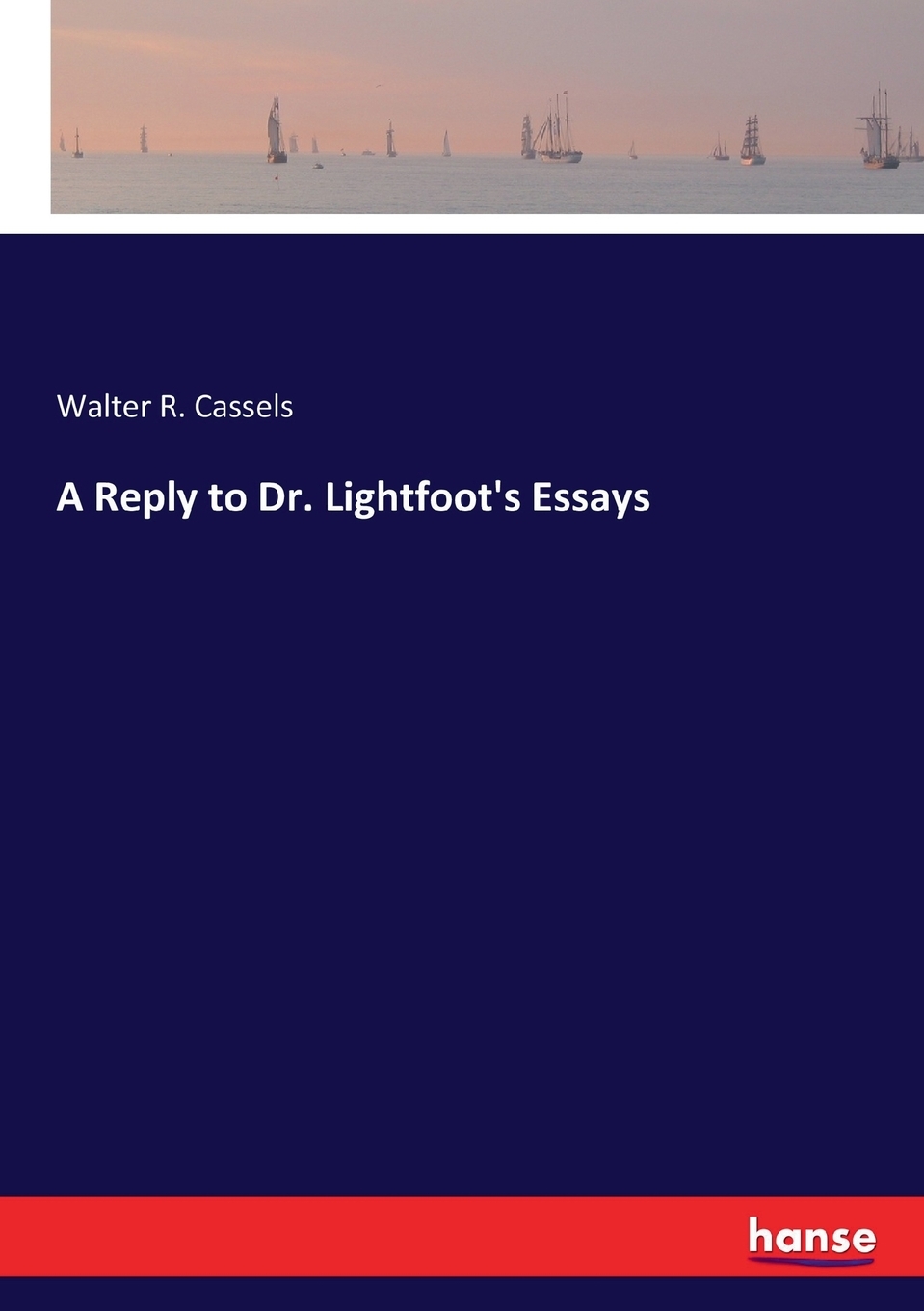 预售按需印刷 A Reply to Dr. Lightfoot s Essays