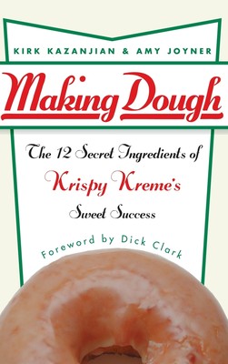 预售 按需印刷Making Dough: The 12 Secret Ingredients of Krispy Kreme's Sweet Success