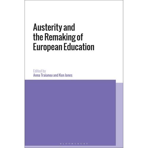 预售 Austerity and the Remaking of European Education英文原版 Bloomsbury