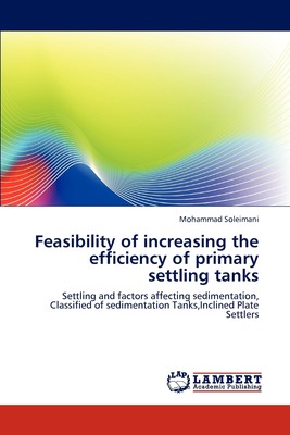 【预售 按需印刷】Feasibility of Increasing the Efficiency of Primary Settling Tanks