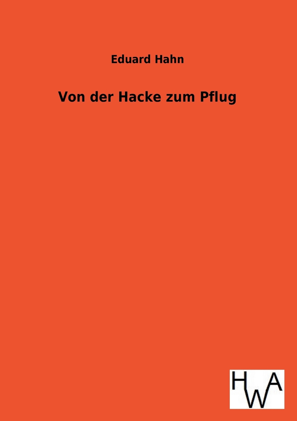 预售按需印刷 Von Der Hacke Zum Pflug德语ger