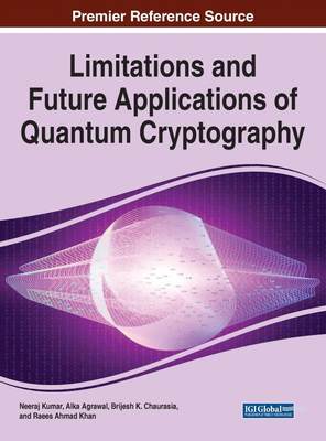 【预售 按需印刷】Limitations and Future Applications of Quantum Cryptography