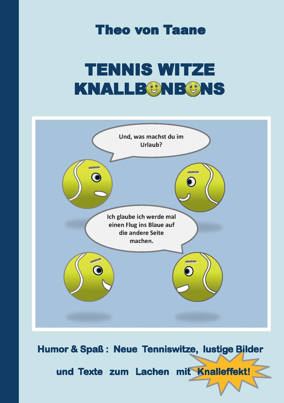 预售 按需印刷Tennis Witze Knallbonbons - Humor & Spa?德语ger 书籍/杂志/报纸 原版其它 原图主图