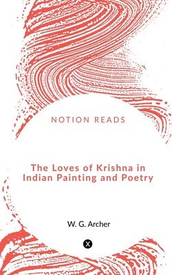 预售 按需印刷 The Loves of Krishna in Indian Painting and Poetry