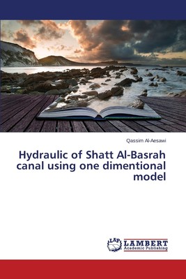 预售 按需印刷Hydraulic of Shatt Al-Basrah canal using one dimentional model