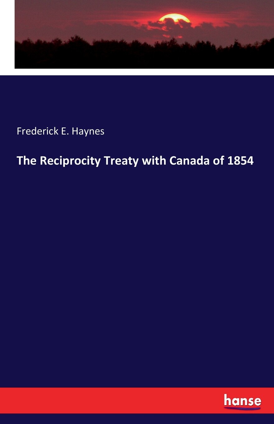 【预售 按需印刷】the reciprocity treaty with canada of 1854