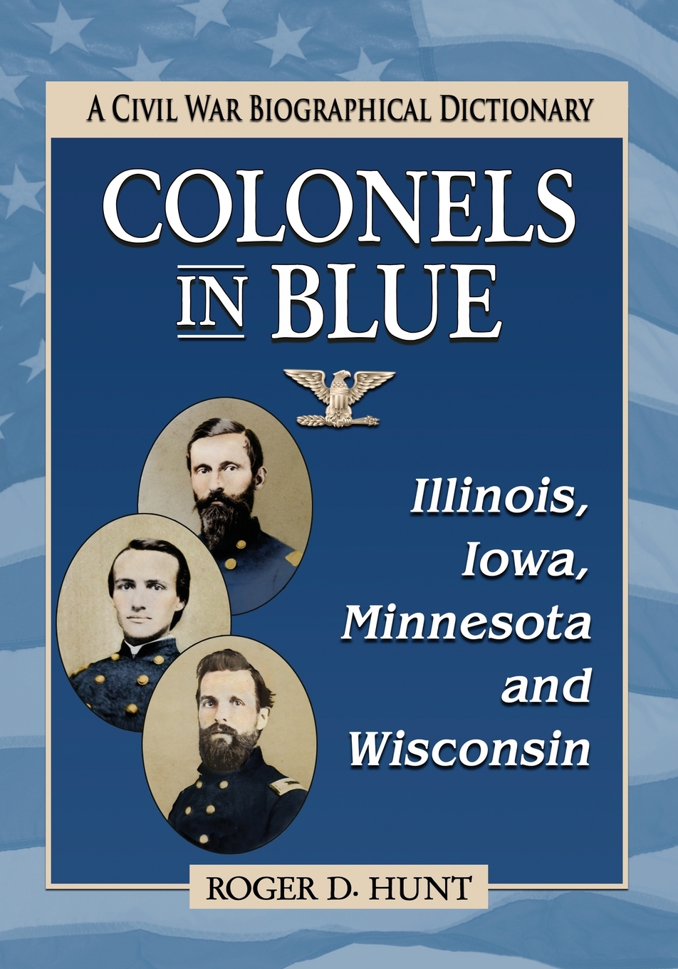 预售按需印刷 Colonels in Blue--Illinois Iowa Minnesota and Wisconsin