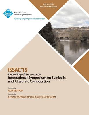 【预售 按需印刷】ISSAC 15 International Symposium on Symbolic and Algebraic Computation
