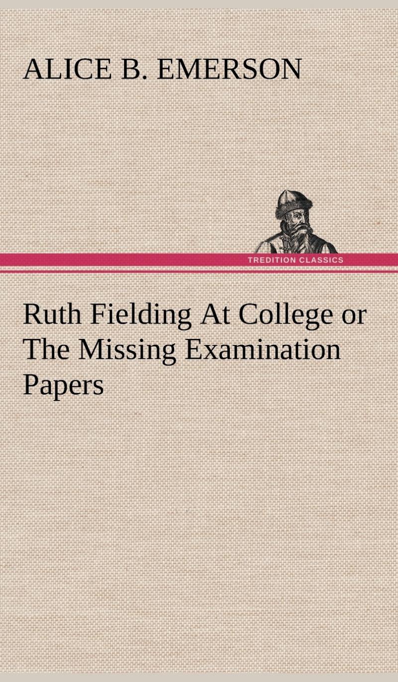 【预售 按需印刷】Ruth Fielding At College or The Missing Examination Papers 书籍/杂志/报纸 文学小说类原版书 原图主图