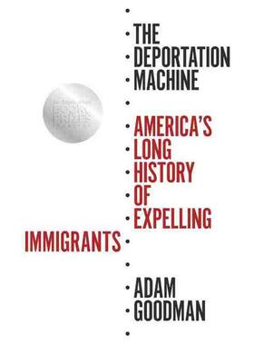 普林斯顿预售 The Deportation Machine驱逐机器：美国驱逐移民的悠久历史