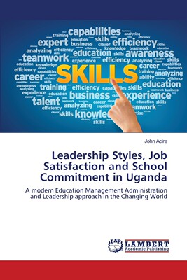 预售 按需印刷 Leadership Styles  Job Satisfaction and School Commitment in Uganda