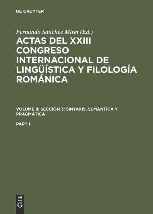 预售按需印刷 Actas del XXIII Congreso Internacional de Lingüística y Filología Románica. Volume II: Sección 3: sin