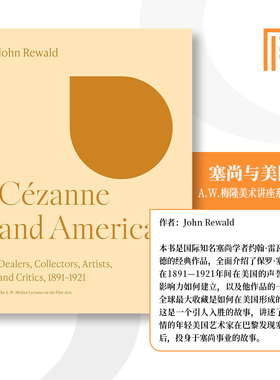 普林斯顿少量现货 海外直订 Cézanne and America塞尚与美国 A.W.梅隆美术讲座系列 中图原版进口 [9780691252278]
