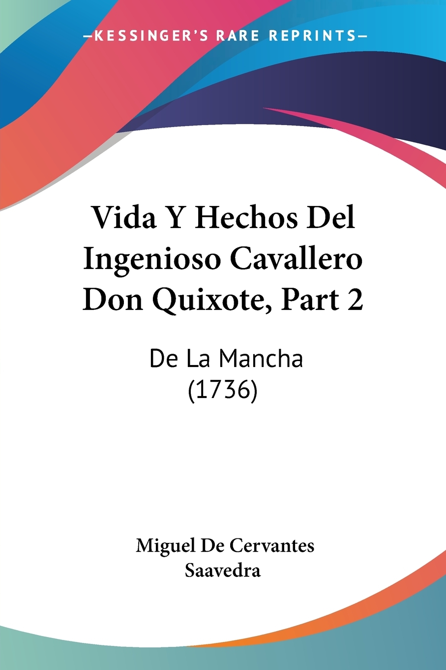 【预售按需印刷】Vida Y Hechos Del Ingenioso Cavallero Don Quixote Part 2