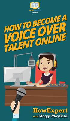 【预售 按需印刷】How To Become a Voice Over Talent Online