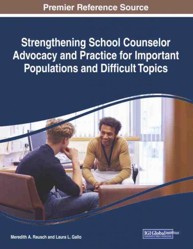 预售按需印刷 Strengthening School Counselor Advocacy and Practice for Important Populations and Difficult Topics