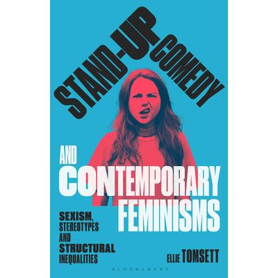 预售 Stand-up Comedy and Contemporary Feminisms英文原版 Bloomsbury