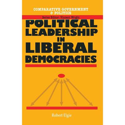 预售 Political Leadership in Liberal Democracies英文原版 Bloomsbury