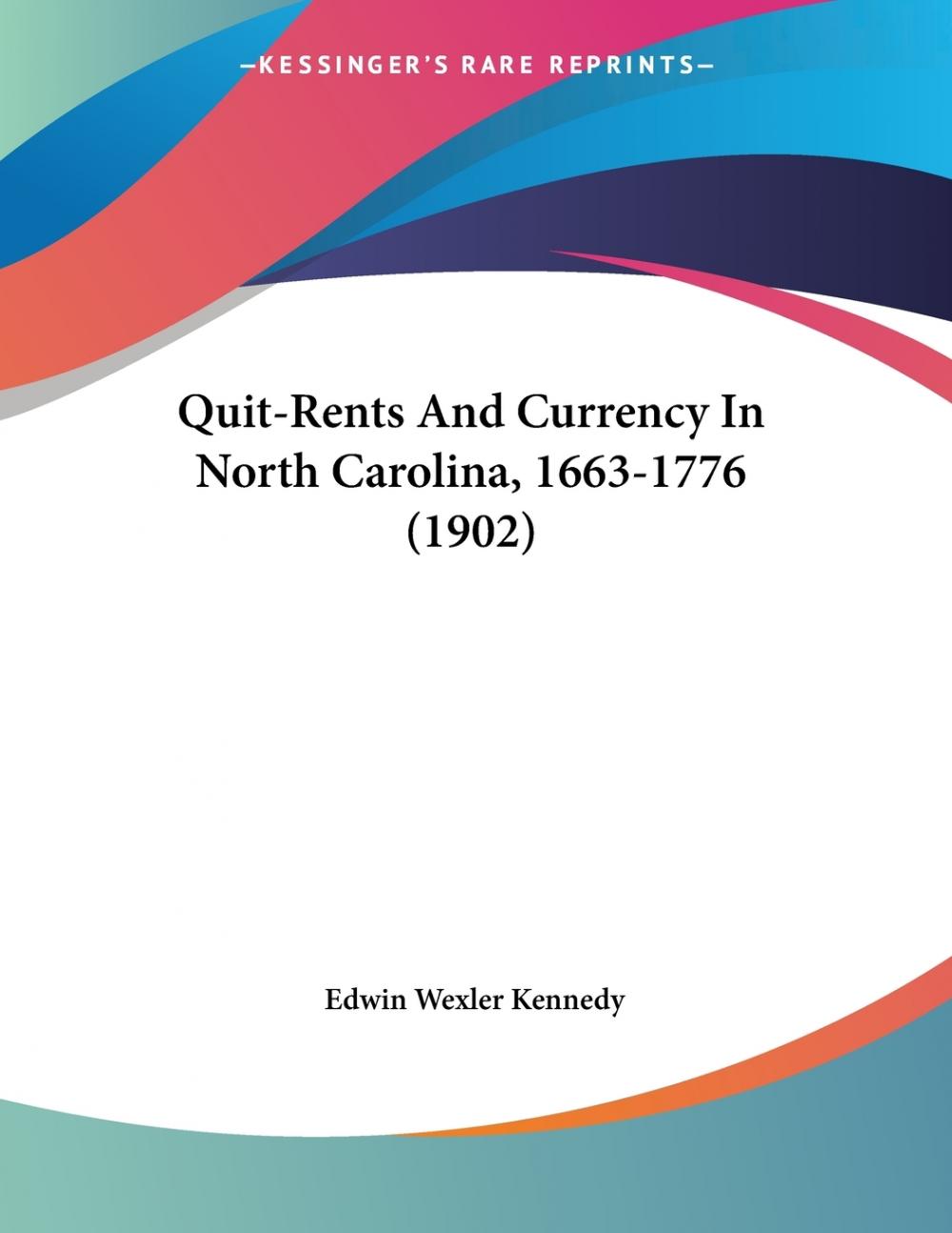预售按需印刷 Quit-Rents And Currency In North Carolina 1663-1776(1902)