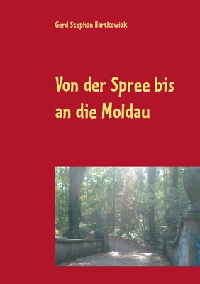 预售 按需印刷Von der Spree bis an die Moldau德语ger