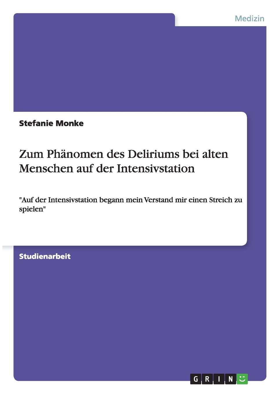 预售按需印刷Zum Ph?nomen des Deliriums bei alten Menschen auf der Intensivstation德语ger
