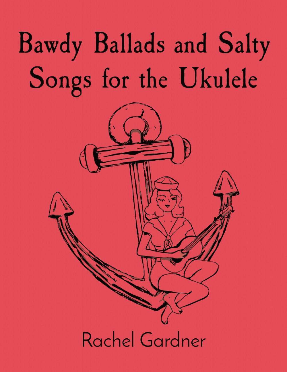 【预售 按需印刷】bawdy ballads and salty songs for the ukulele