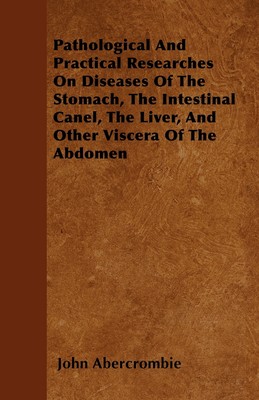 【预售 按需印刷】Pathological And Practical Researches On Diseases Of The Stomach  The Intestinal Canel  The Liver  A