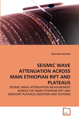 【预售 按需印刷】SEISMIC WAVE ATTENUATION ACROSS MAIN ETHIOPIAN RIFT AND PLATEAUS