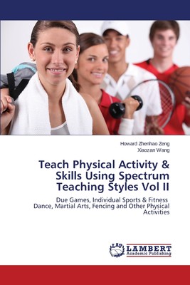 【预售 按需印刷】Teach Physical Activity & Skills Using Spectrum Teaching Styles Vol II