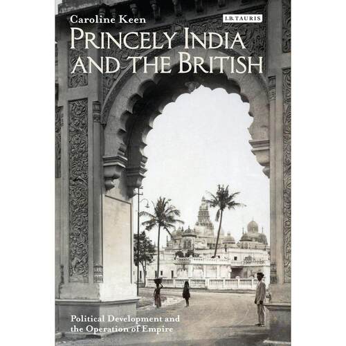 预售 Princely India and the British英文原版 Bloomsbury