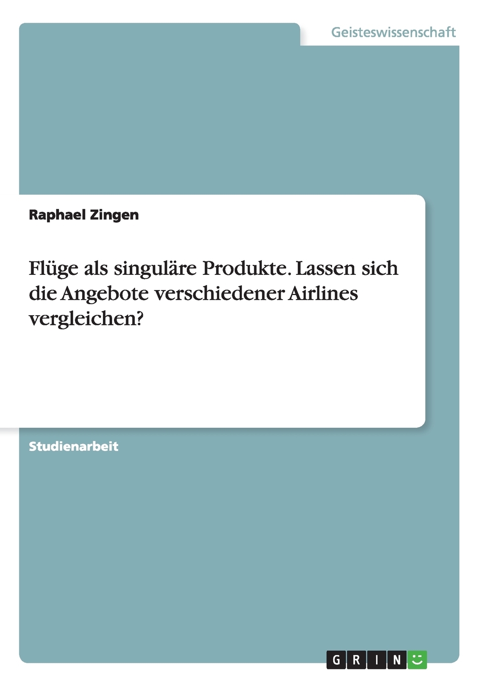 预售按需印刷Flüge als singul?re Produkte. Lassen sich die Angebote verschiedener Airlines vergleichen?德语ger