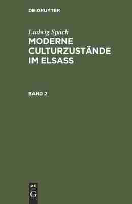 预售 按需印刷 Ludwig Spach: Moderne Culturzust?nde im Elsass. Band 2