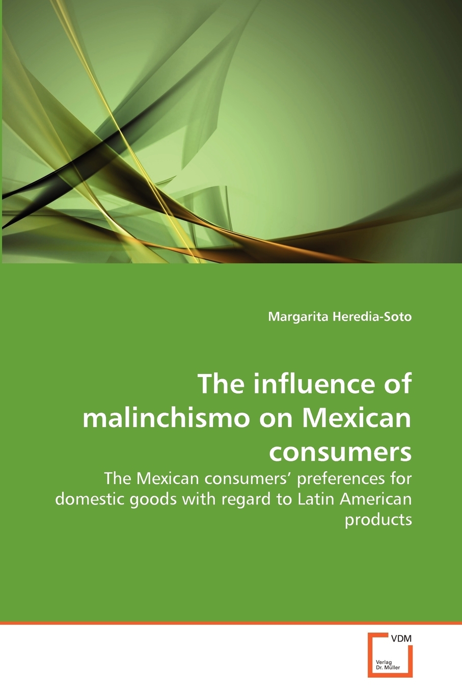 【预售按需印刷】The influence of malinchismo on Mexican consumers