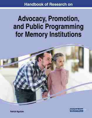 预售 按需印刷 Handbook of Research on Advocacy  Promotion  and Public Programming for Memory Institutions