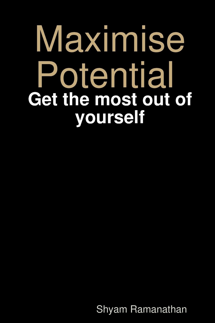 【预售 按需印刷】maximise potential - get the most out of your