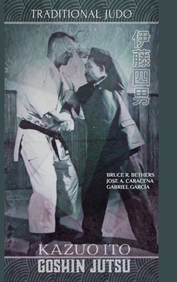 【预售 按需印刷】Kazuo Ito Goshin Jutsu - Traditional Judo  (English)