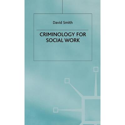 预售 Criminology for Social Work英文原版 Bloomsbury