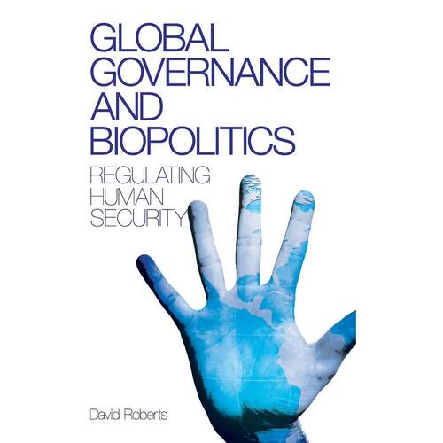 预售 Global Governance and Biopolitics英文原版 Bloomsbury