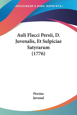 【预售 按需印刷】Auli Flacci Persii  D. Juvenalis  Et Sulpiciae Satyrarum (1776)