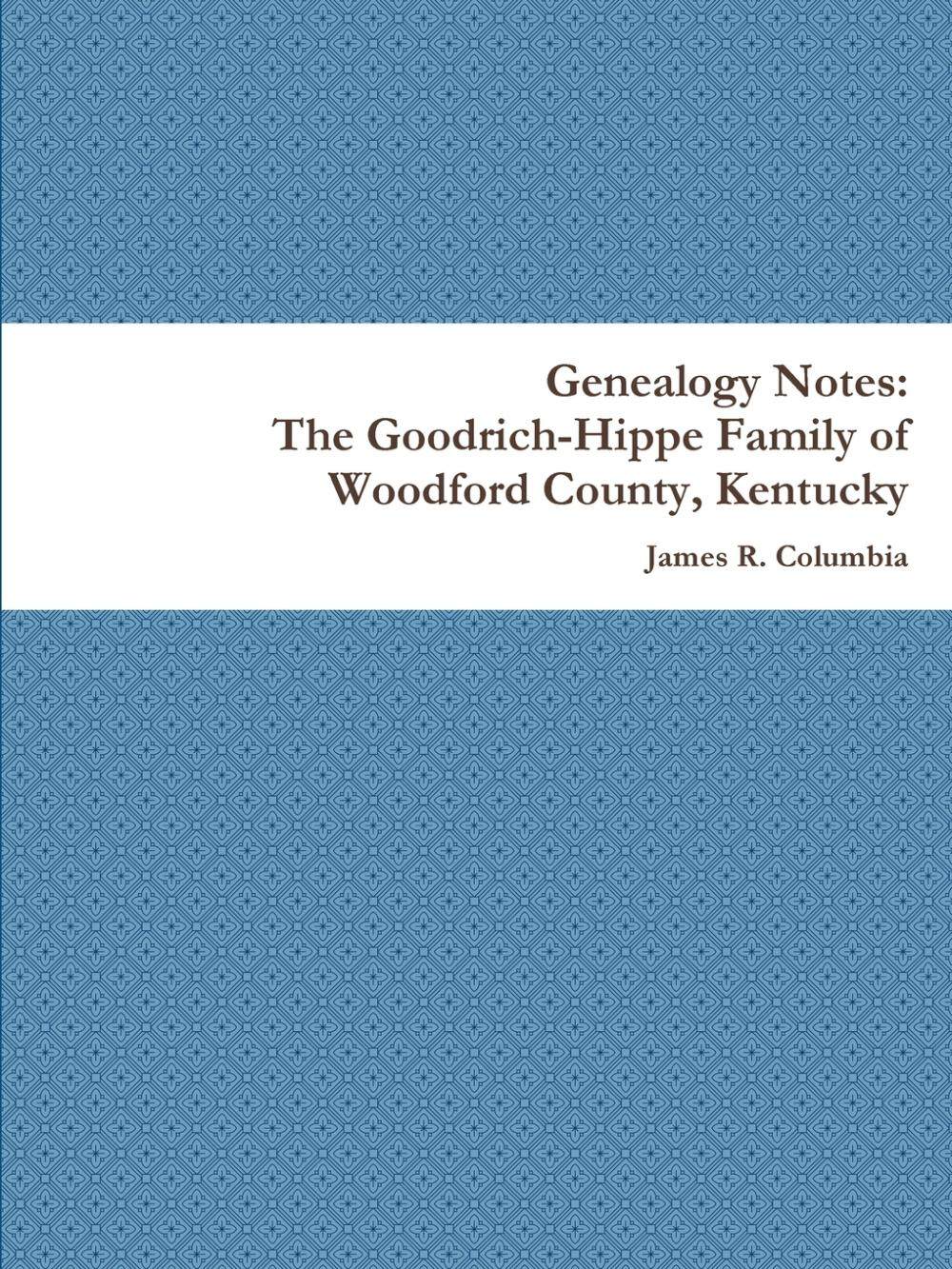 【预售 按需印刷】the goodrich-hippe family of woodford county