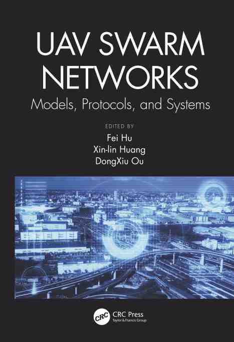 预售按需印刷 UAV Swarm Networks: Models Protocols and Systems