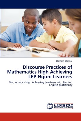 【预售 按需印刷】Discourse Practices of Mathematics High Achieving Lep Nguni Learners