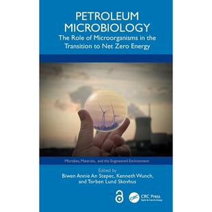 预订 按需印刷 石油微生物学：微生物在向净零能源过渡中的作用Petroleum Microbiology