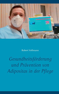 预售 按需印刷Gesundheitsf?rderung und Pr?vention von Adipositas in der Pflege德语ger